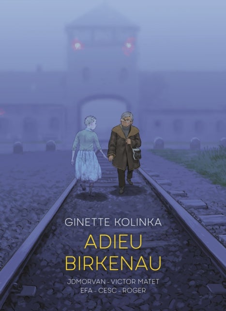 Adieu Birkenau - Ginette Kolinka's Story of Survival