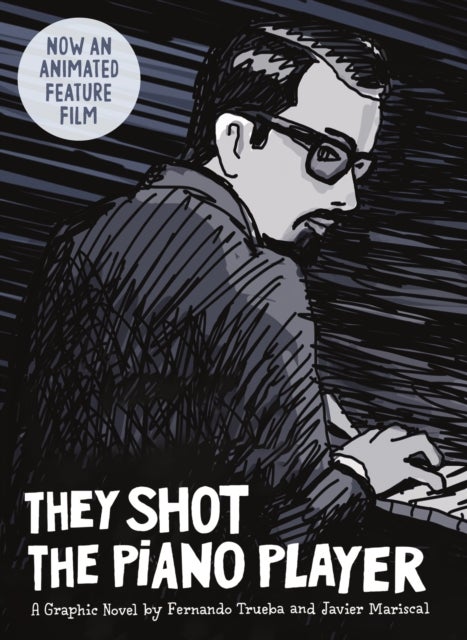 They Shot the Piano Player - A Graphic Novel