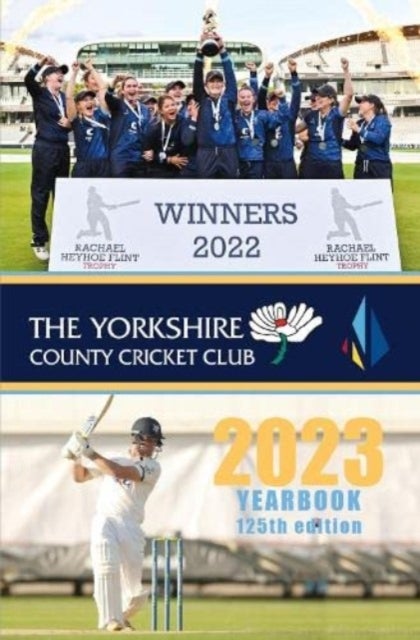 The Yorkshire County Cricket Yearbook 2023 - The Official Yearbook of The Yorkshire County Cricket Club