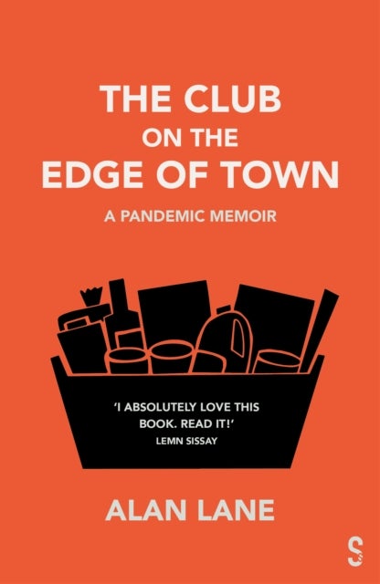 The Club on the Edge of Town - A Pandemic Memoir