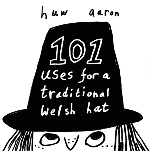 Bilde av 101 Uses For A Traditional Welsh Hat Av Huw Aaron
