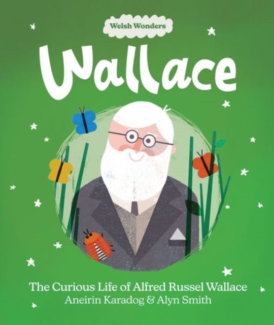 Bilde av Welsh Wonders: Wallace - The Curious Life Of Alfred Russel Wallace Av Aneirin Karadog