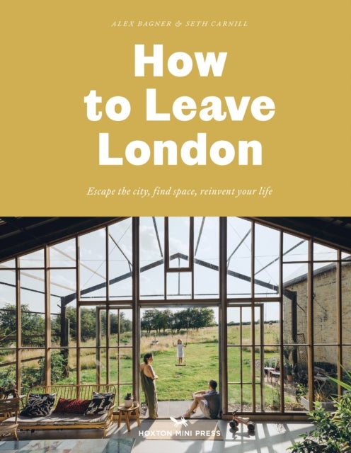 Bilde av How To Leave London Av Alex Bagner