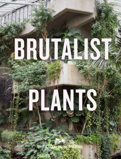 Bilde av Brutalist Plants Av Olivia Broome