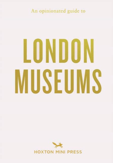 Bilde av An Opinionated Guide To London Museums Av Emmy Watts