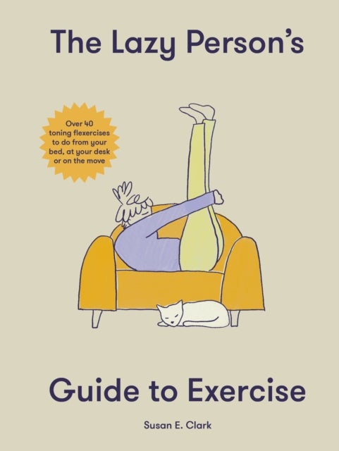 Bilde av The Lazy Person&#039;s Guide To Exercise Av Susan Elizabeth Clark