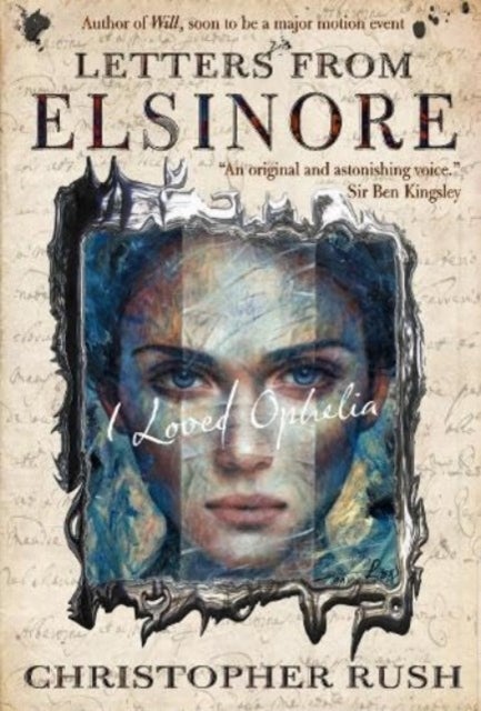 Letters from Elsinore - I loved Ophelia