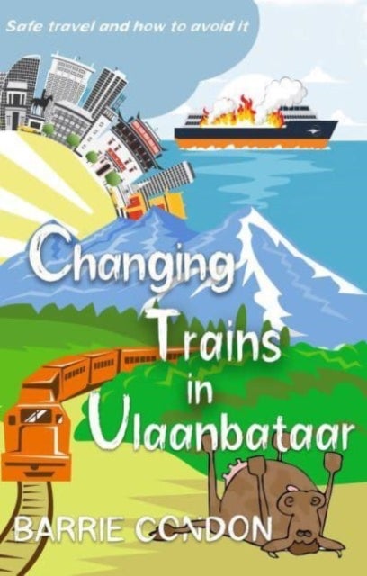 Changing Trains In Ulaanbataar - Safe travel and how to avoid it