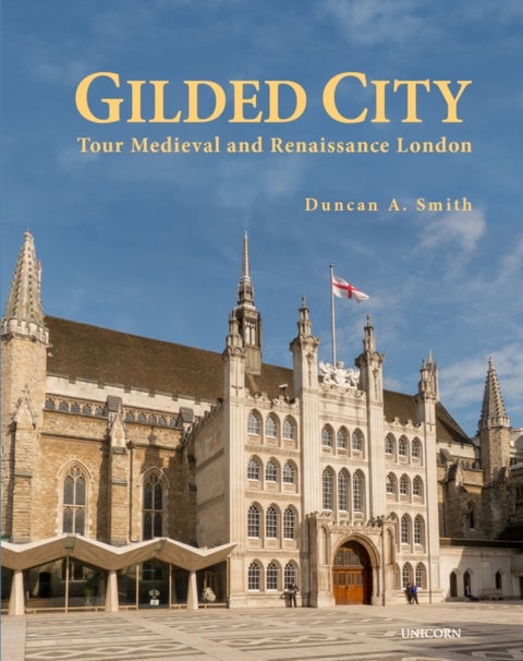 Gilded City - Tour Medieval and Renaissance London