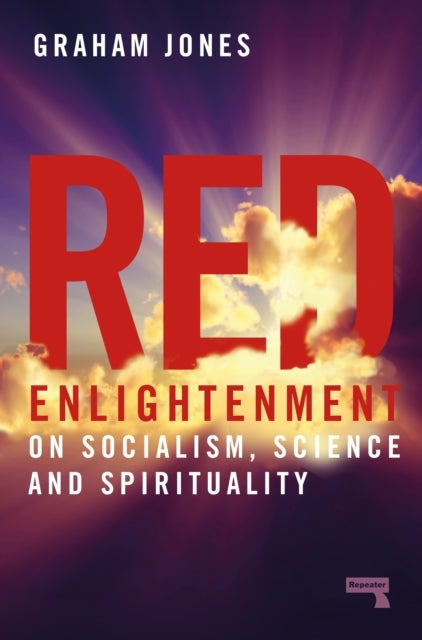 Red Enlightenment - On Socialism, Science and Spirituality
