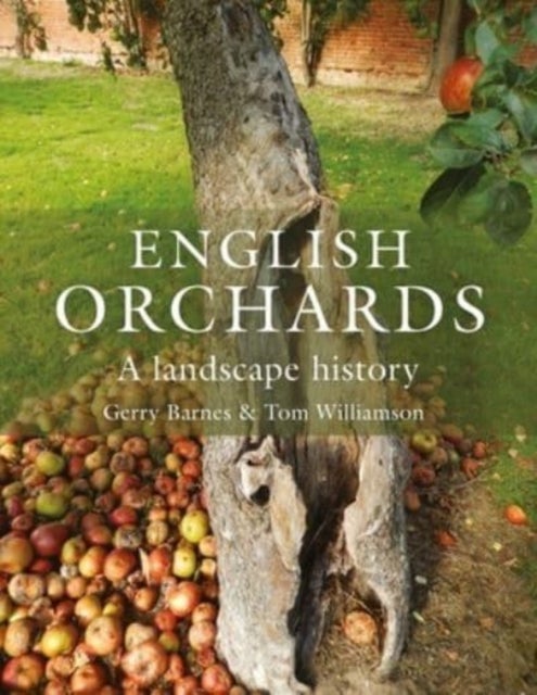 Bilde av English Orchards Av Gerry Barnes, Tom Williamson