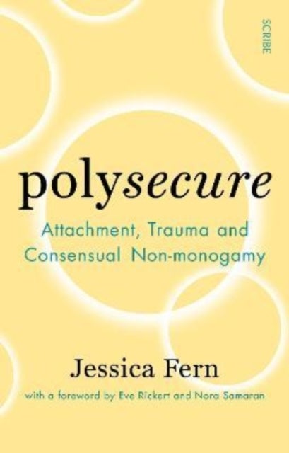 Polysecure - Attachment, Trauma and Consensual Non-monogamy