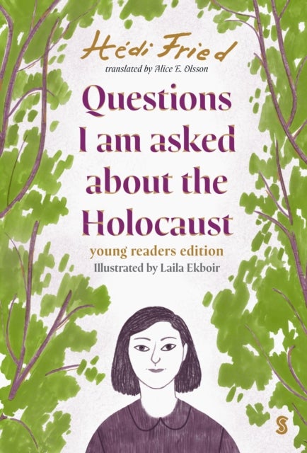 Questions I Am Asked About The Holocaust - young readers edition