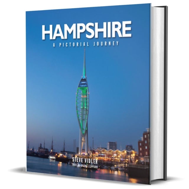 Hampshire: A Pictorial Journey - A photographic journey through Hampshire and the Isle of Wight