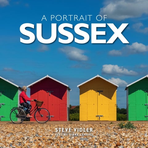 Portrait of Sussex - A photographic guide to Sussex