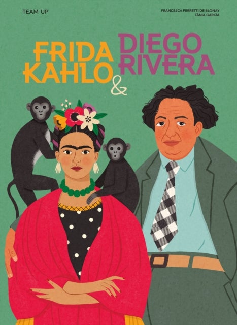 Bilde av Team Up: Frida Kahlo &amp; Diego Rivera Av Francesca Ferretti De Blonay