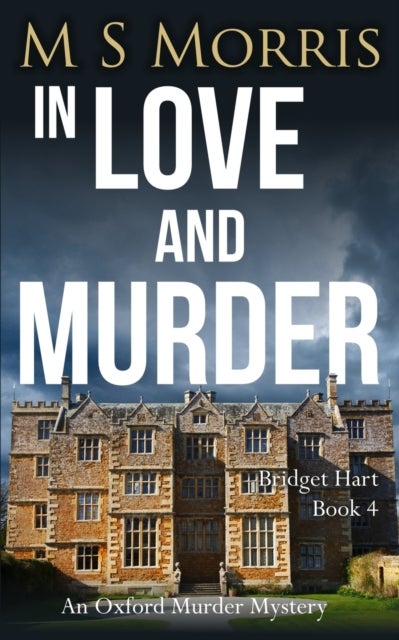 Bilde av In Love And Murder. An Oxford Murder Mystery 4 Av M S Morris