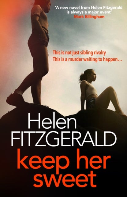Keep Her Sweet - The tense, shocking, wickedly funny new psychological thriller from the author of The Cry