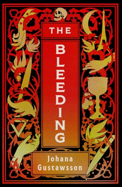 The Bleeding - The dazzlingly dark, bewitching gothic thriller that everyone is talking about¿