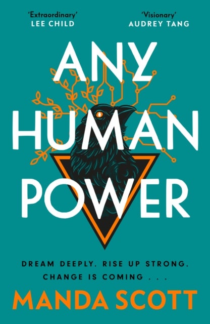 Any Human Power - the visionary new page-turner from the author of Boudica and A Treachery of Spies
