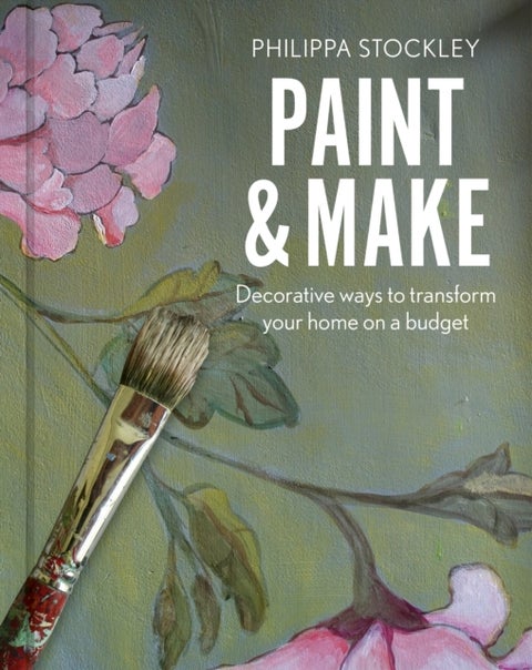 Paint & Make - Decorative and eco ways to transform your home