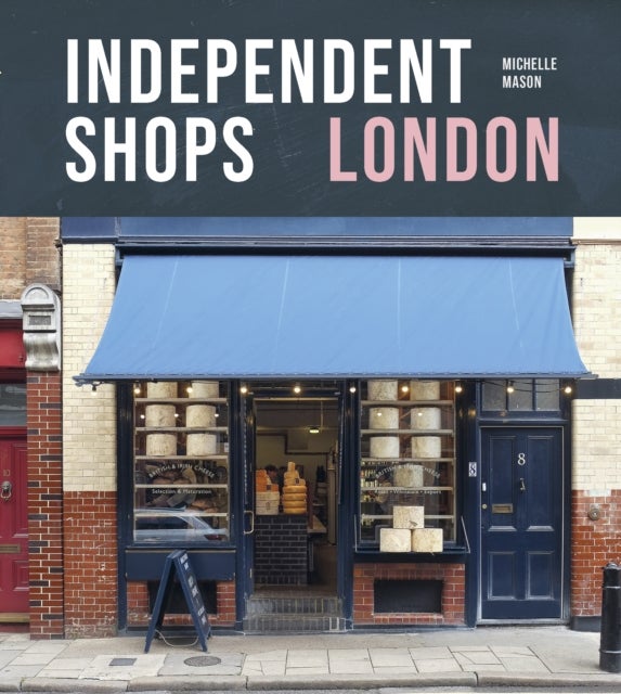 Independent Shops London - 50 of the City's Best Retailers