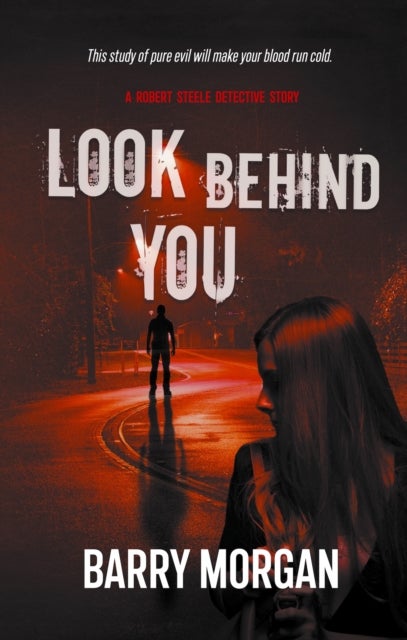 Look Behind You - A Robert Steele detective story