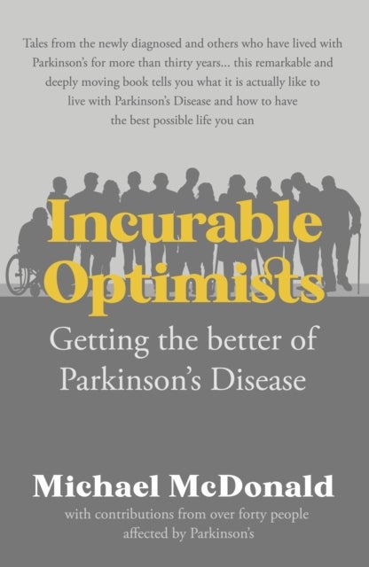 Incurable Optimists - Getting the better of Parkinson's Disease