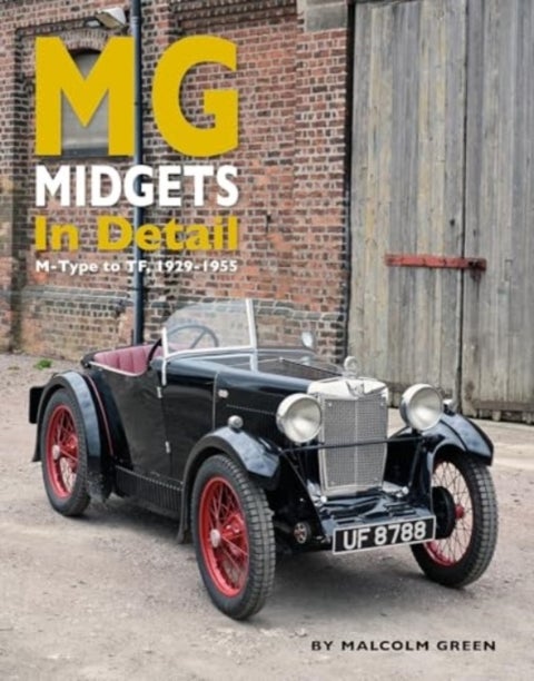 MG Midgets In Detail - M-Type to TF, 1929-1955