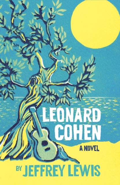 Leonard Cohen - A Novel