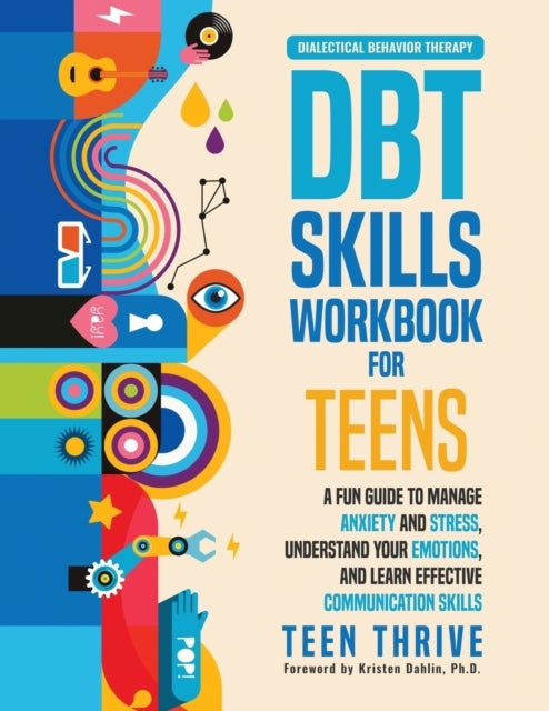 Bilde av The Dbt Skills Workbook For Teens Av Teen Thrive