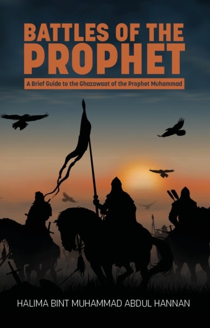 Bilde av Battles Of The Prophet Av Halima Bint Muhammad Abdul Hannan