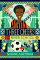 Three Cheers for the River School