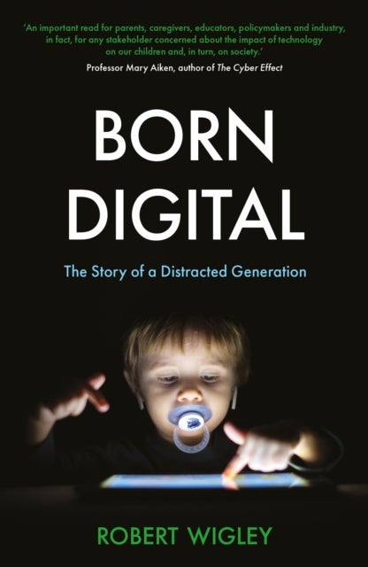 Born Digital - The Story of a Distracted Generation