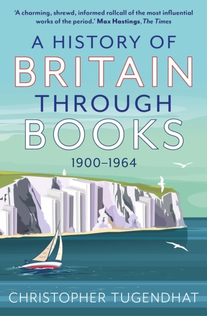 Bilde av A History Of Britain Through Books Av Christopher Tugendhat
