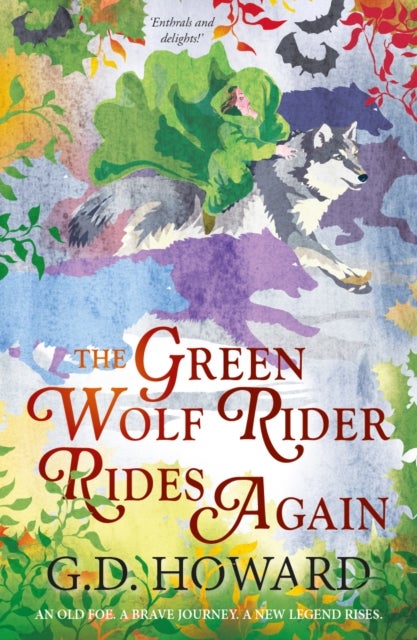 The Green Wolf Rider ... Rides Again - the enthralling fantasy full of magic and nature