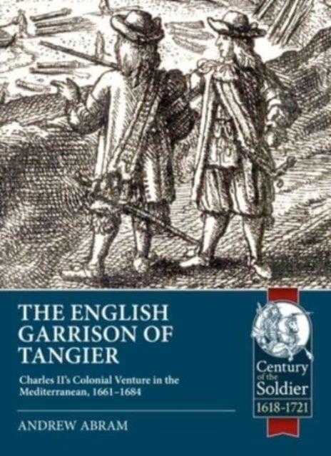 Bilde av The English Garrison Of Tangier Av Andrew Abram