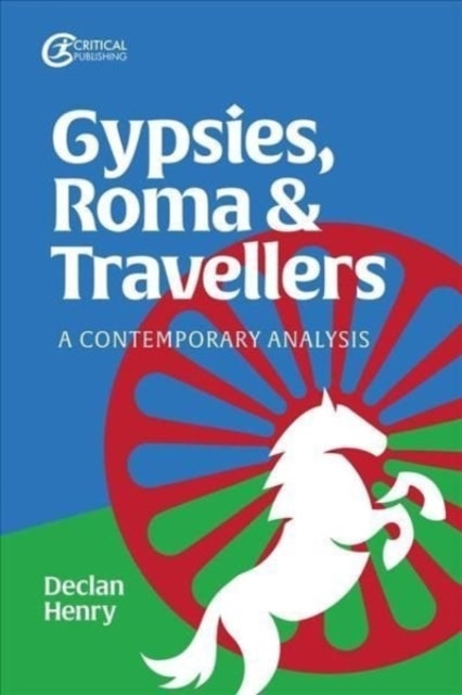 Gypsies, Roma and Travellers - A Contemporary Analysis