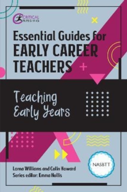 Bilde av Essential Guides For Early Career Teachers: Teaching Early Years Av Lorna Williams, Colin Howard