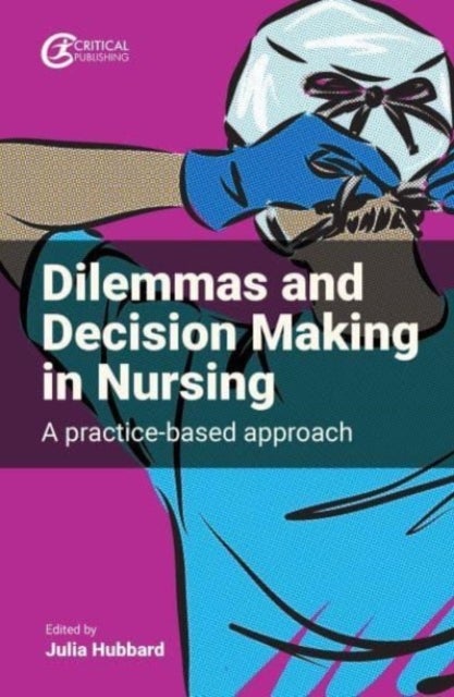 Bilde av Dilemmas And Decision Making In Nursing