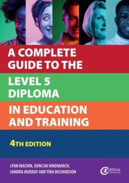 Bilde av A Complete Guide To The Level 5 Diploma In Education And Training Av Lynn Machin, Duncan Hindmarch, Sandra Murray, Tina Richardson