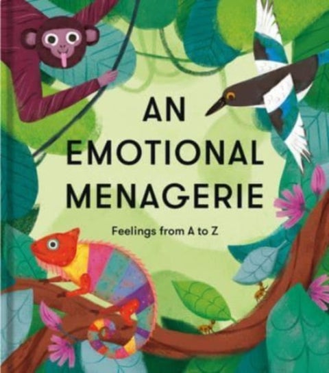 An Emotional Menagerie - An A to Z of poems about feelings