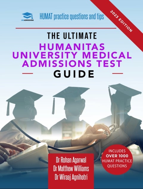The Ultimate Humanitas University Medical Admissions Test Guide - Practice questions, time-saving techniques, and insider tips for the HUMAT. Prepare like never befor