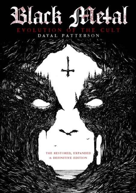 Bilde av Black Metal: Evolution Of The Cult: The Restored, Expanded &amp; Definitive Edition Av Dayal Patterson