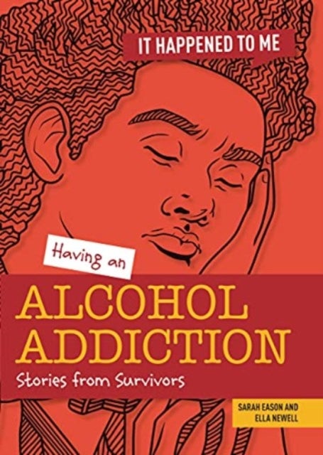 Having an Alcohol Addiction - Stories from Survivors