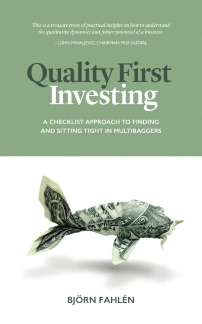 Quality First Investing - A checklist approach to finding and sitting tight in multibaggers