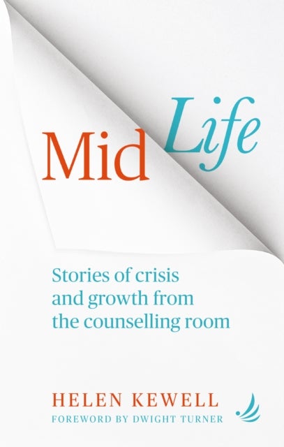 Midlife - Stories of crisis and growth from the counselling room