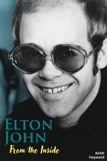 Bilde av Elton John: From The Inside Av Keith Hayward