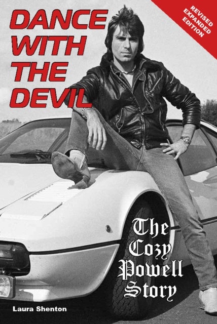 Dance With The Devil - The Cozy Powell Story - Revised Expanded Edition