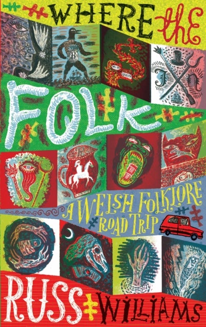 Where the Folk - A Welsh Folklore Road Trip